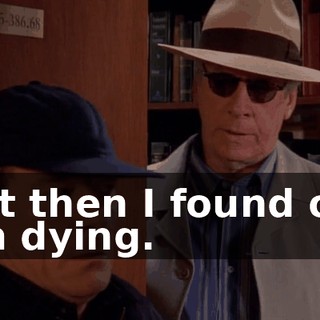 But then I found out I'm dying.