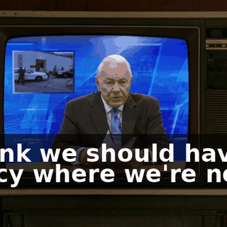 I think we should have a policy where we're not in