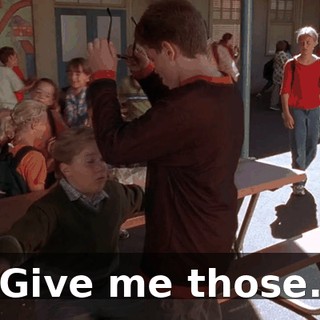 Give me those.