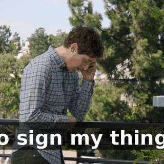 To sign my thing?