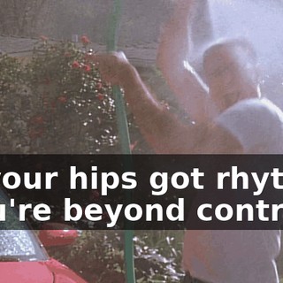 ♪ If your hips got rhythm You're beyond control ♪