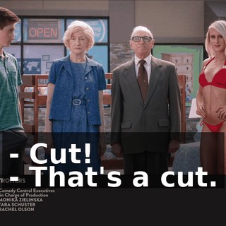 - Cut! - That's a cut.