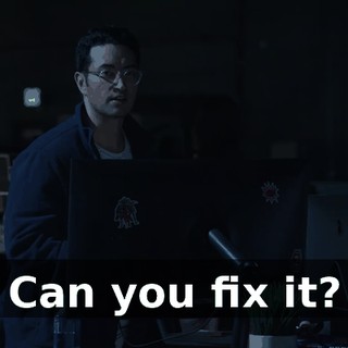 Can you fix it?