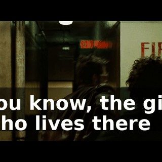 You know, the girl who lives there