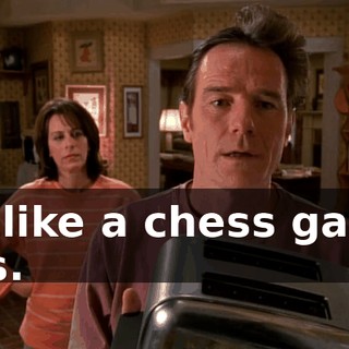 It's like a chess game, Lois.