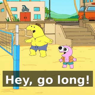 Hey, go long!