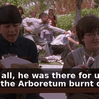 After all, he was there for us after the Arboretum burnt down.