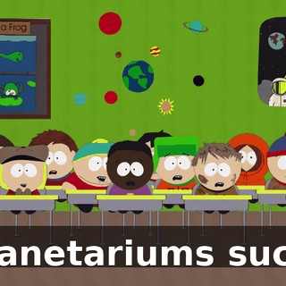 Planetariums suck.