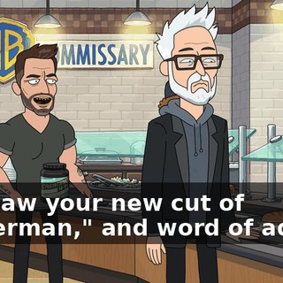 Just saw your new cut of "Superman," and word of advice,