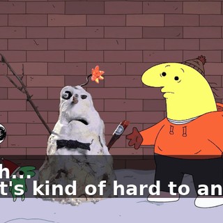 - Yeah... - That's kind of hard to answer.