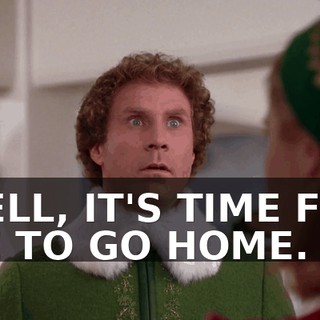WELL, IT'S TIME FOR ME TO GO HOME.
