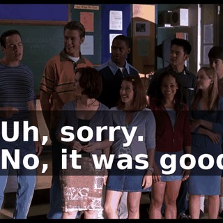 - Uh, sorry. - No, it was good.