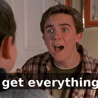 I get everything!