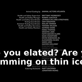 ♪ Are you elated? Are you swimming on thin ice? ♪