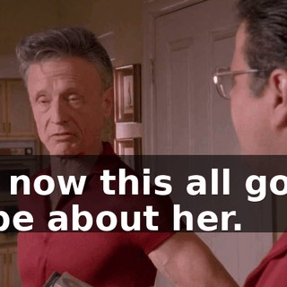 So, now this all going to be about her.