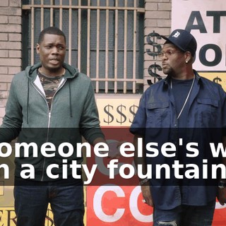 in someone else's walls or in a city fountain,
