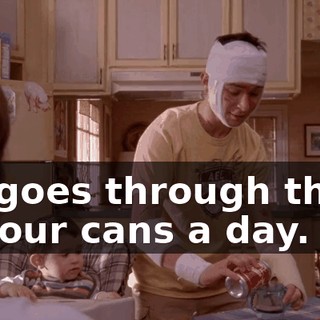 He goes through three or four cans a day.