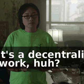 That's a decentralized network, huh?