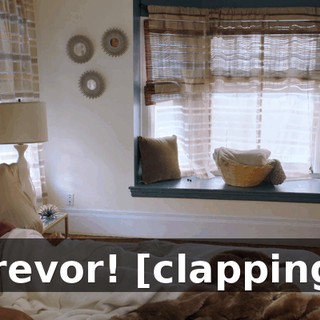 Trevor! [clapping]