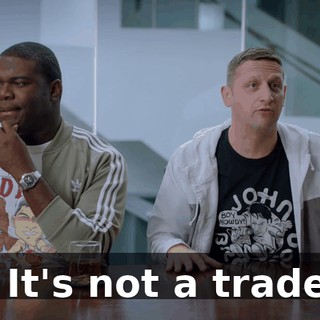 - It's not a trade.