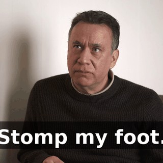Stomp my foot.
