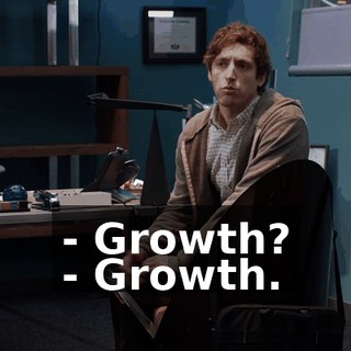 - Growth? - Growth.
