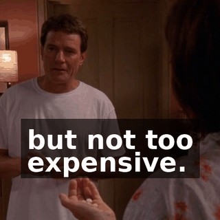 but not too expensive.