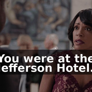 You were at the Jefferson Hotel.