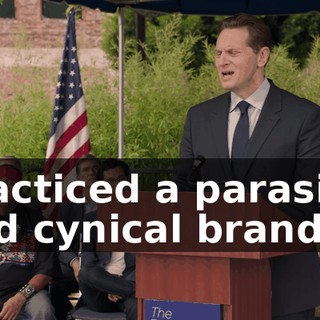 practiced a parasitic and cynical brand