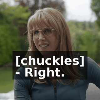 [chuckles] - Right.
