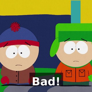 Bad!
