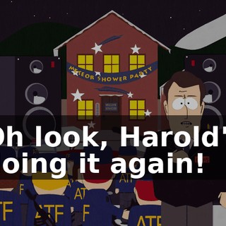 Oh look, Harold's doing it again!