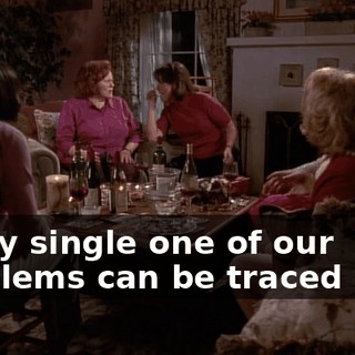 Every single one of our problems can be traced back