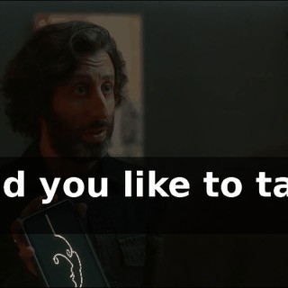 Would you like to talk to him?
