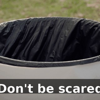 * Don't be scared *