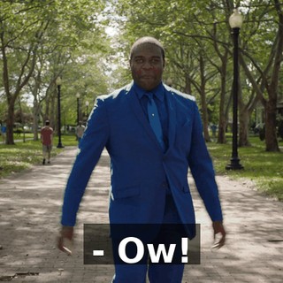 - Ow!