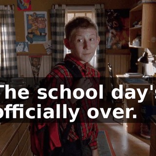 The school day's officially over.