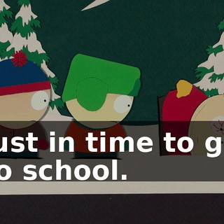 just in time to go to school.