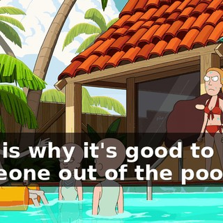 This is why it's good to have someone out of the pool.