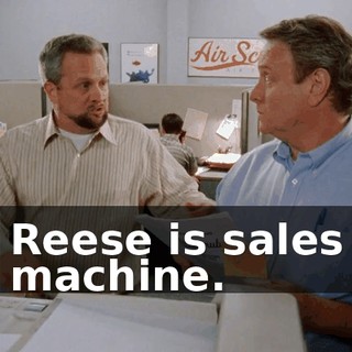 Reese is sales machine.