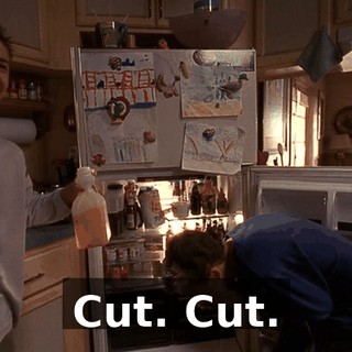 Cut. Cut.