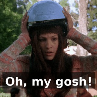 Oh, my gosh!