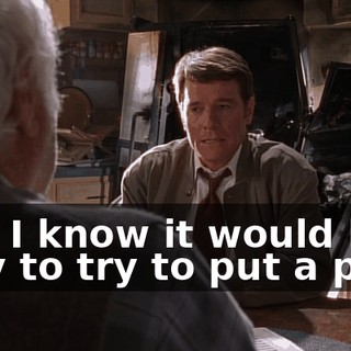 And I know it would be folly to try to put a price