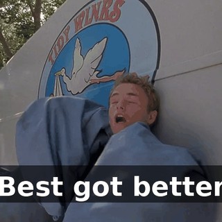 ♪ Best got better ♪