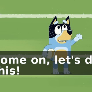 Come on, let's do this!