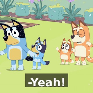 -Yeah!