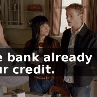The bank already ran your credit.