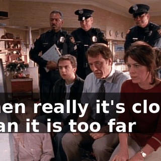 ♪ When really it's closer Than it is too far ♪