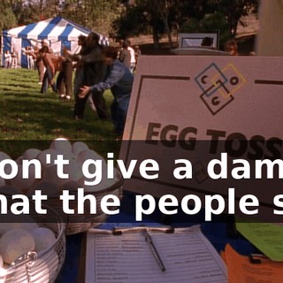 ♪ I don't give a damn What the people say ♪