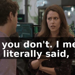 No, you don't. I mean, you literally said,